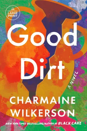 Good Dirt: A Novel Paperback  Large Print, January 28, 2025